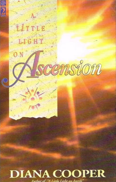 A Little Light On Ascension - Diana Cooper
