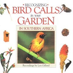 Len Gillard - Recognizing Bird Calls in your Garden in Southern Africa