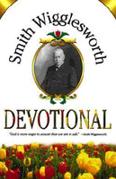 Smith Wigglesworth Devotional - Smith Wigglesworth