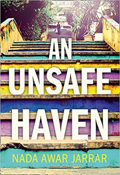 An Unsafe Haven Nada Awar Jarrar