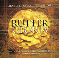 Rutter - Choir Of King's College, Cambridge, City Of Birmingham Symphony Orchestra, Stephen Cleobury - Gloria