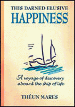 This Darned Elusive Happiness - Theun Mares