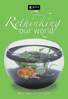 Rethinking Our World - Philip Higgs & Jane Smith