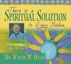 There Is A Spiritual Solution to Every Problem - Wayne W. Dyer (Audiobook - CD)