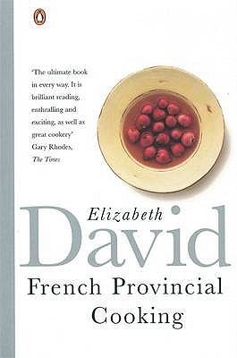 French Provincial Cooking - Elizabeth David