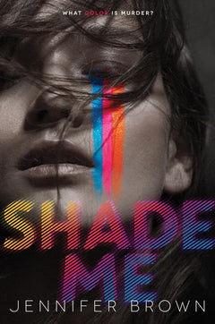 Shade Me Jennifer Brown