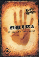 Prime Circle - Living In A Crazy World (DVD)