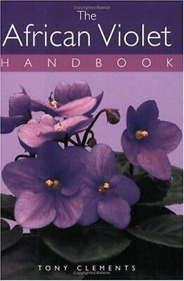 The African Violet Handbook - Tony Clements
