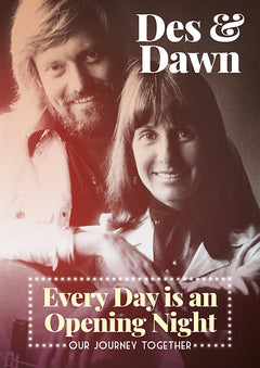 Every Day is an Opening Night: Our Journey Together - Des Lindberg & Dawn Lindberg
