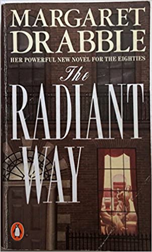 The Radiant Way  Margaret Drabble