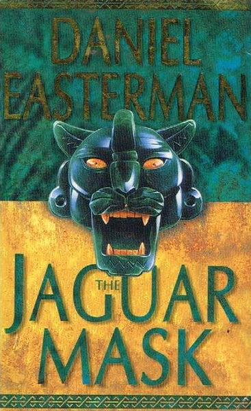 The jaguar mask Daniel Easterman