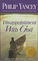 Disappointment with God Three Questions No One Asks Aloud - Philip Yancey