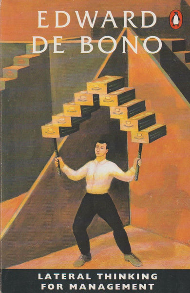 Lateral Thinking for Management A Handbook Edward De Bono