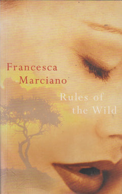 Rules Of The Wild  Francesca Marciano