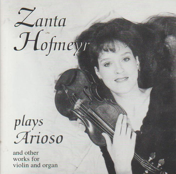Zanta Hoyfmeyr - Zanta Hofmeyr plays Arioso and other works for violin and organ
