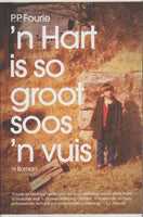 'n Hart is so groot soos 'n vuis Pieter Fourie