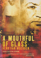 A Mouthful of Glass (the story of Demitrios Tsafendas) - Henk van Woerden