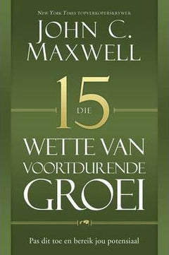 Die 15 wette van voortdurende groei John C. Maxwell