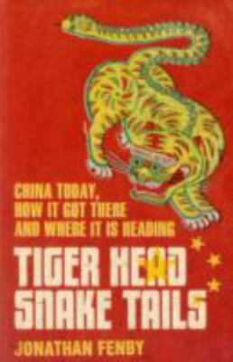 Tiger Head, Snakes Tails - Jonathan Fenby
