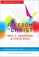 Freedom in Christ: Workbook: A 13-Week Course for Every Christian - Neil T. Anderson & Steve Goss