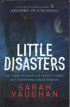 Little Disasters  (Uncorrected Proof) Sarah Vaughan