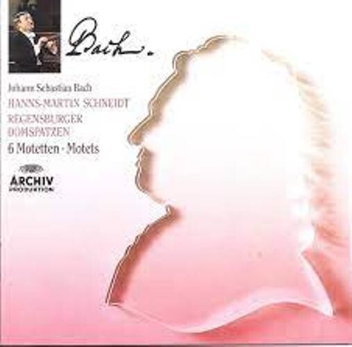 Johann Sebastian Bach - Hanns-Martin Schneidt, Regensburger Domspatzen - 6 Motetten, Motets