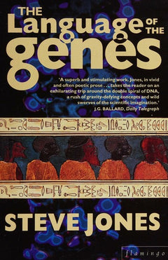 The Language of the Genes: Biology, History and the Evolutionary Future - Steve Jones