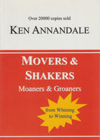 Movers, Shakers, Moaners & Groaners - Ken Annandale