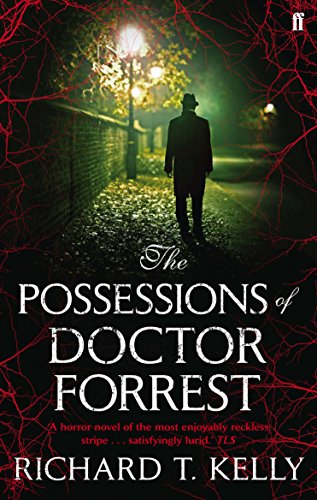 The Possessions of Doctor Forrest Richard T. Kelly