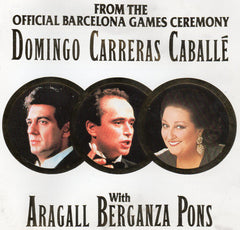 Domingo, Carreras, Caballe With Aragall, Berganza, Pons - From The Official Barcelona Games Ceremony