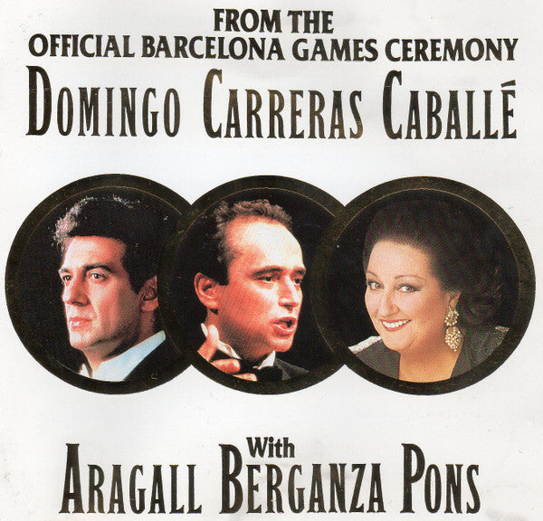 Domingo, Carreras, Caballe With Aragall, Berganza, Pons - From The Official Barcelona Games Ceremony