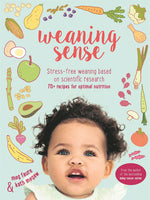 Weaning Sense: Real Food with Love - Megan Faure