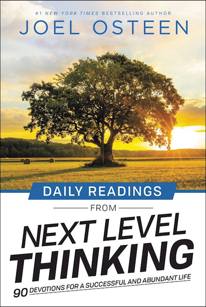 Daily Readings from Next Level Thinking: 90 Devotions for a Successful and Abundant Life - Joel Osteen