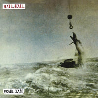 Pearl Jam - Hail, Hail