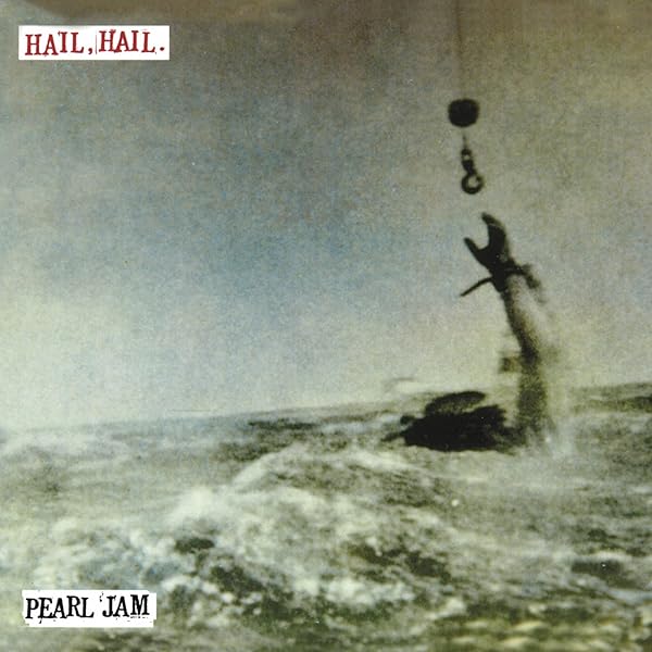 Pearl Jam - Hail, Hail
