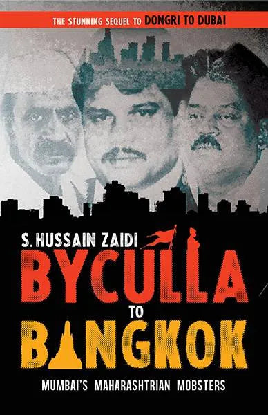 Byculla to Bangkok S. Hussain Zaidi