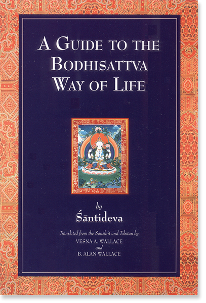 A Guide to the Bodhisattva Way of Life - Santideva