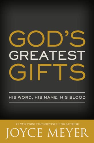 God's Greatest Gifts: His Word, His Name, His Blood - Joyce Meyer