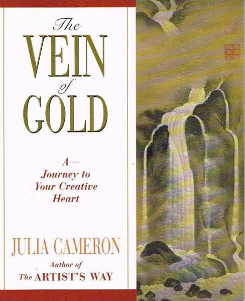 The Vein of Gold: A Journey to Your Creative Heart - Julia Cameron