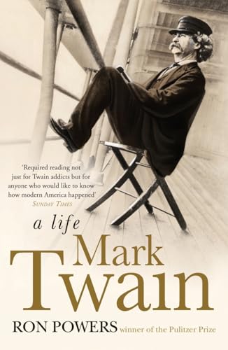 Mark Twain: A Life - Ron Powers