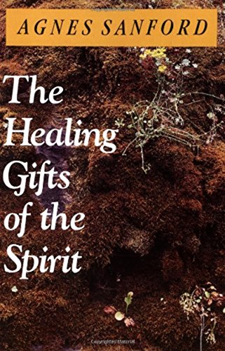 The Healing Gifts of the Spirit - Agnes Sanford