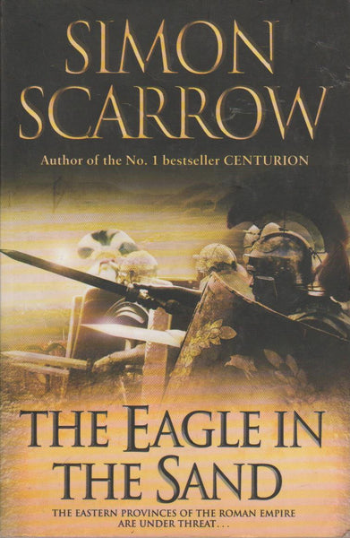 The Eagle in the Sand - Simon Scarrow