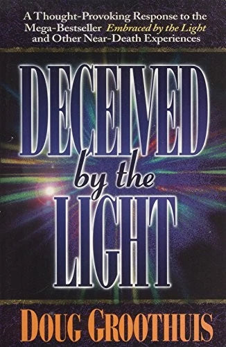 Deceived by the Light - Douglas R. Groothuis