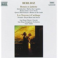 Berlioz, San Diego Master Chorale, San Diego Symphony Orchestra, Yoav Talmi - Romeo Et Juliette / Les Troyens a Carthage