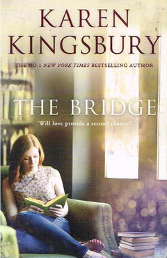 The Bridge - Karen Kingsbury