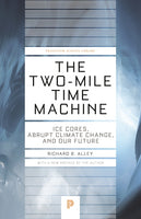 Two-Mile Time Machine - Richard B. Alley
