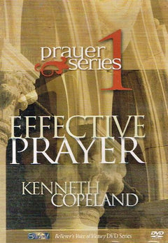 Prayer Series 1: Effective Prayer - Kenneth Copeland (DVD)
