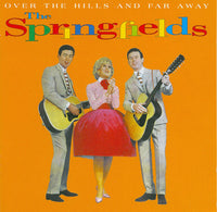 The Springfields - Over The Hills And Far Away