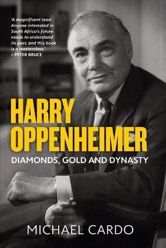 Harry Oppenheimer - Michael Cardo