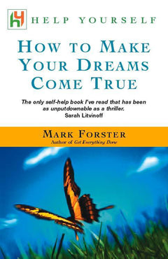 How to Make Your Dreams Come True - Mark Forster